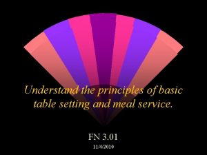 Understand the principles of basic table setting and