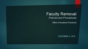 Faculty Removal Policies and Procedures Office of Academic