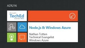 AZR 216 Node js Windows Azure Nathan Totten