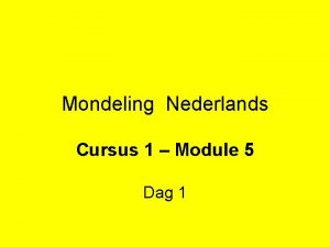 Mondeling Nederlands Cursus 1 Module 5 Dag 1