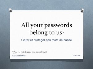 All your passwords belong to us Grer et