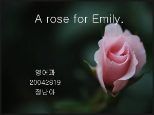 Short summary of a rose for emily
