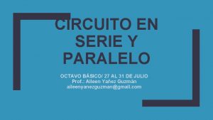 CIRCUITO EN SERIE Y PARALELO OCTAVO BSICO 27