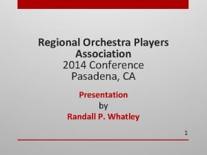 Regional Orchestra Players Association 2014 Conference Pasadena CA