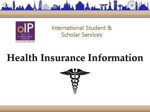 International Student Scholar Services Health Insurance Information International