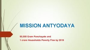 MISSION ANTYODAYA 50 000 Gram Panchayats and 1