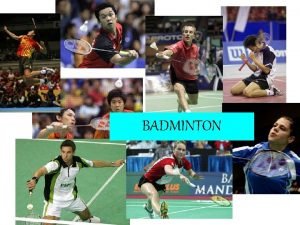 BADMINTON VOD dynamick hra rychl zmny smru rychle