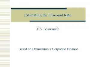 Estimating the Discount Rate P V Viswanath Based