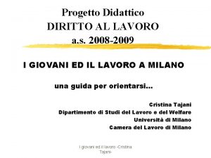 Progetto Didattico DIRITTO AL LAVORO a s 2008