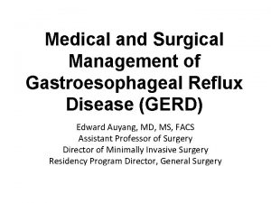 Medical and Surgical Management of Gastroesophageal Reflux Disease