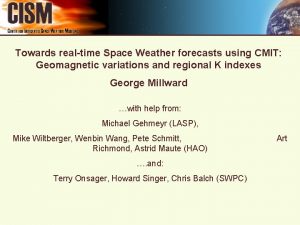 Towards realtime Space Weather forecasts using CMIT Geomagnetic