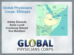 Global Physicians Corps Ethiopia Ashley Edwards Annie Lovell