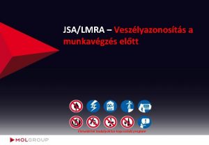 JSALMRA Veszlyazonosts a munkavgzs eltt letvdelmi Szablyokhoz kapcsold