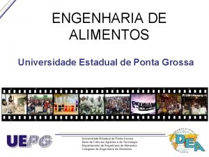 ENGENHARIA DE ALIMENTOS Universidade Estadual de Ponta Grossa