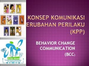 Behavior change communication