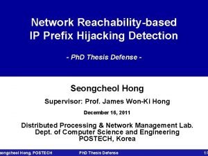 Network Reachabilitybased IP Prefix Hijacking Detection Ph D