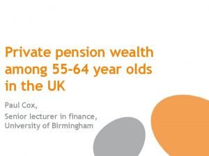 Private pension wealth among 55 64 year olds