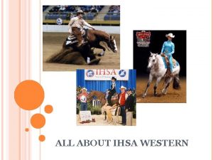 ALL ABOUT IHSA WESTERN DIFFERENCES SIMILARITIES FROM DRESSAGE