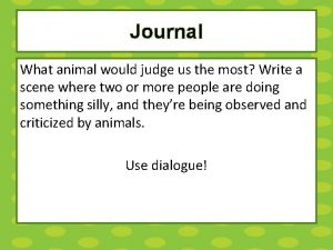 What animal would judge us the most