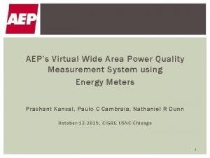 AEPs Virtual Wide Area Power Quality Measurement System