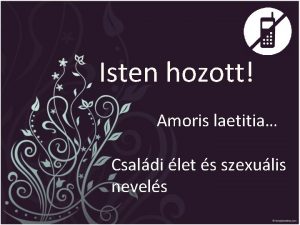 Isten hozott Amoris laetitia Csaldi let s szexulis