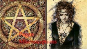 Pagan Misconceptions Associated with Satanism and thought to