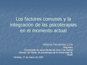 Los factores comunes y la integracin de las