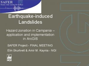 Earthquakeinduced Landslides Hazard zonation in Campania application and