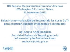 ITU Regional Standardization Forum for Americas Washington D