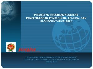 PRIORITAS PROGRAMKEGIATAN PENGEMBANGAN PENDIDIKAN PEMUDA DAN OLAHRAGA TAHUN