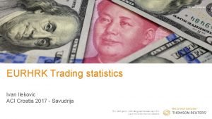 REUTERS Jason Lee EURHRK Trading statistics Ivan Ilekovic