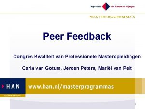 Peer Feedback Congres Kwaliteit van Professionele Masteropleidingen Carla