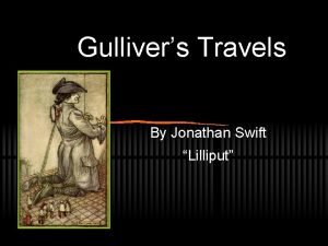 Gullivers Travels By Jonathan Swift Lilliput Chapter One