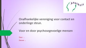 Onafhankelijke vereniging voor contact en onderlinge steun Voor