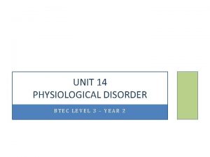 Unit 14 physiological disorders