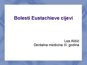 Bolesti Eustachieve cijevi Lea Alii Dentalna medicina III