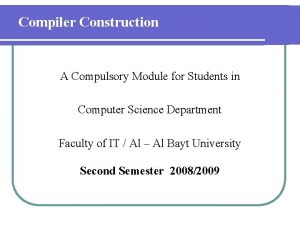 Compiler Construction A Compulsory Module for Students in