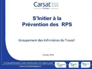 SInitier la Prvention des RPS Groupement des Infirmires