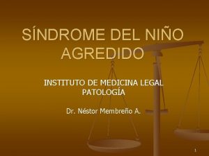 SNDROME DEL NIO AGREDIDO INSTITUTO DE MEDICINA LEGAL