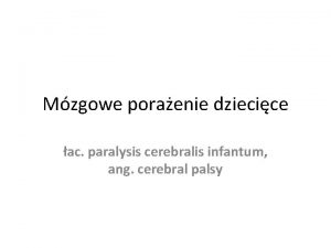 Paralysis cerebralis
