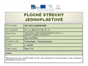 PLOCH STECHY JEDNOPLOV slo projektu CZ 1 071