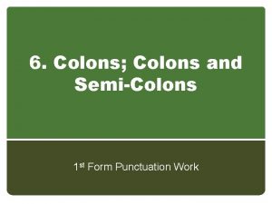 Semi-colon vs colon