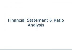 Financial Statement Ratio Analysis Financial Analysis Assessment of