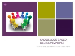 Knowledge based decision making