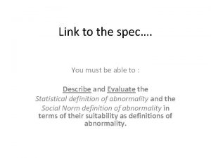 Link to the spec You must be able
