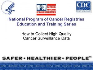 National Program of Cancer Registries Education and Training