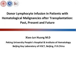 Donor Lymphocyte Infusion in Patients with Hematological Malignancies