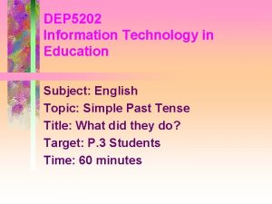 DEP 5202 Information Technology in Education Subject English