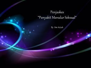 Penjaskes Penyakit Menular Seksual By Nor Azizah Menu