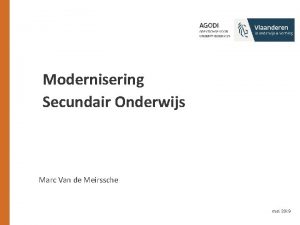 Modernisering Secundair Onderwijs Marc Van de Meirssche mei